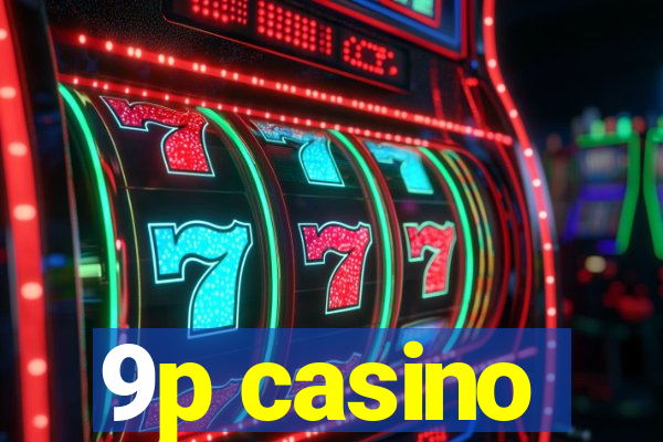 9p casino